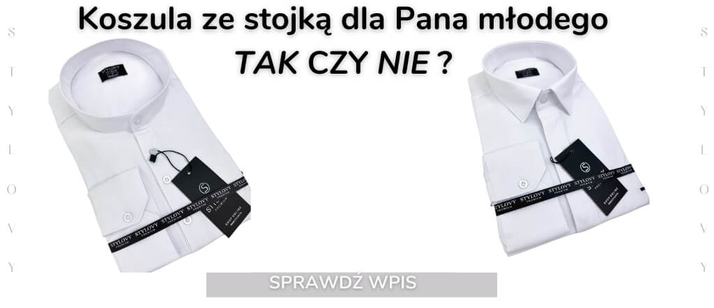 koszule ze stojka dla pana mlodego